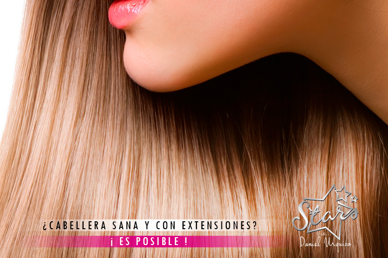 Â¿Cabellera sana con extensiones? Â¡Es posible!